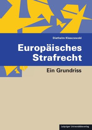 Europäisches Strafrecht von Klesczewski,  Diethelm