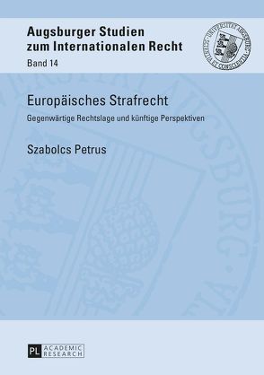 Europäisches Strafrecht von Petrus,  Szabolcs