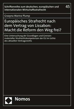 Europäisches Strafrecht nach dem Vertrag von Lissabon: Macht die Reform den Weg frei? von Plump,  Grazyna Marina