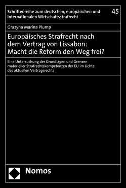 Europäisches Strafrecht nach dem Vertrag von Lissabon: Macht die Reform den Weg frei? von Plump,  Grazyna Marina