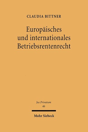 Europäisches und internationales Betriebsrentenrecht von Bittner,  Claudia