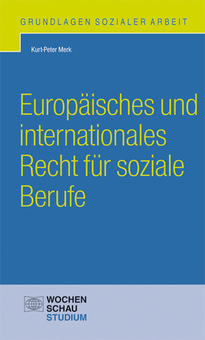 Europäisches und internationales Recht für soziale Berufe von Merk,  Kurt-Peter