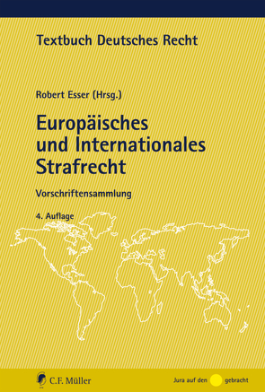 Europäisches und Internationales Strafrecht von Esser,  Robert