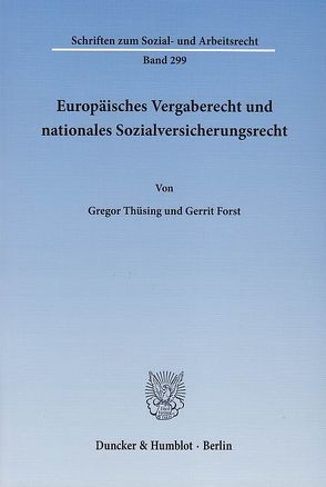 Europäisches Vergaberecht und nationales Sozialversicherungsrecht. von Forst,  Gerrit, Thüsing,  Gregor