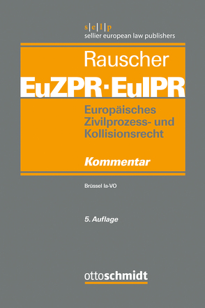 Europäisches Zivilprozess- und Kollisionsrecht EuZPR/EuIPR, Band I von Leible,  Stefan, Mankowski,  Peter, Pabst,  Steffen, Rauscher,  Thomas, Staudinger,  Ansgar