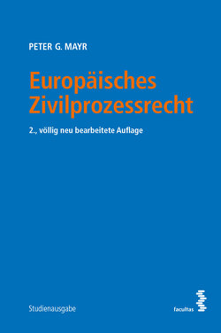 Europäisches Zivilprozessrecht von Mayr,  Peter G.