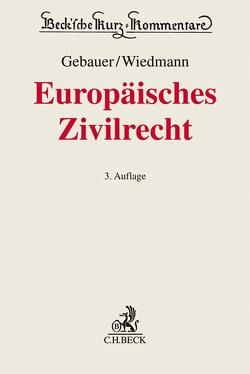 Europäisches Zivilrecht von Baldus,  Christian, Berner,  Felix, Bernzen,  Anna K., Beyer,  Elena, Binder,  Jens-Hinrich, Bittmann,  David-Christoph, Frank,  Martin, Friesen,  Siegfried, Gebauer,  Martin, Göcke,  Katja, Hau,  Wolfgang, Haubold,  Jens, Heiderhoff,  Bettina, Höpfner,  Clemens, Huber,  Stefan, Hübner,  Leonhard, Hundertmark,  Laura, Kleinknecht,  Andreas, Koehler,  Andreas, Kunz,  Lena, Labner,  Kevin, Leible,  Stefan, Limbach,  Francis, Linder,  Bettina, Loyal,  Florian, Lüttringhaus,  Jan D., Maifeld,  Jan, McGuire,  Mary-Rose, Nassall,  Wendt, Nordmeier,  Carl Friedrich, Pertot,  Tereza, Podszun,  Rupprecht, Rudkowski,  Lena, Schinkels,  Boris, Schmidt-Kessel,  Martin, Scholz-Berger,  Florian, Schulze,  Götz Joachim, Schwendinger,  Gerd, Staudinger,  Ansgar, Sujecki,  Bartosz, Tolani,  Madeleine, Tonner,  Klaus, Walter,  Stephan, Weller,  Marc-Philippe, Welter,  Reinhard, Wiedmann,  Thomas, Wilfinger,  Alexander, Wilke,  Felix M., Zoppel,  Moritz