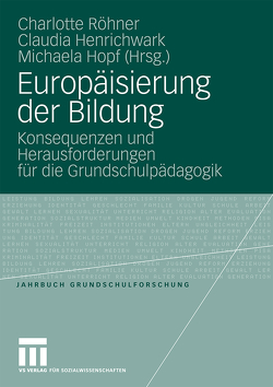 Europäisierung der Bildung von Henrichwark,  Claudia, Hopf,  Michaela, Röhner,  Charlotte