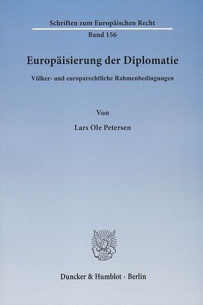 Europäisierung der Diplomatie. von Petersen,  Lars Ole