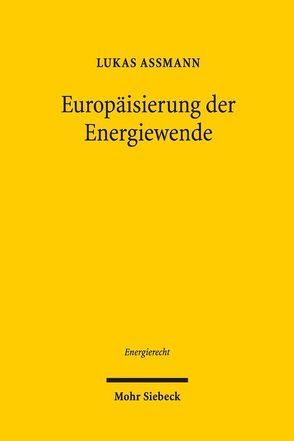 Europäisierung der Energiewende von Assmann,  Lukas