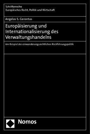 Europäisierung und Internationalisierung des Verwaltungshandelns von Gerontas,  Angelos S.