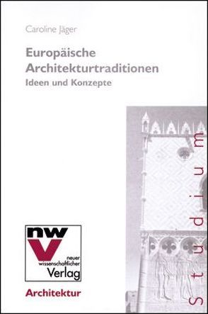 Europäische Architekturtraditionen von Jäger,  Caroline