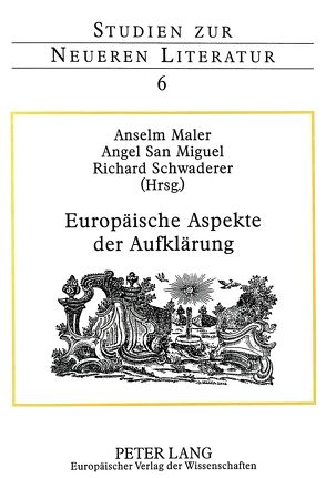 Europäische Aspekte der Aufklärung von Maler,  Anselm, San Miguel,  Ángel, Schwaderer,  Richard