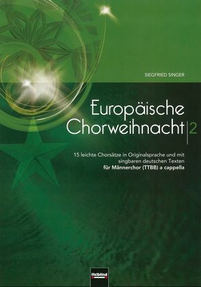 Europäische Chorweihnacht 2, TTBB von Singer,  Siegfried