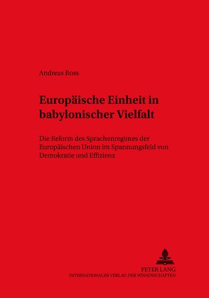 Europäische Einheit in babylonischer Vielfalt von Ross,  Andreas