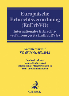 Europäische Erbrechtsverordnung von Döbereiner,  Christoph, Dorsel,  Christoph, Frank,  Susanne, Franzmann,  Till, Jäger,  Torsten, Lechner,  Kurt, Odersky,  Felix, Schall,  Christian, Schwerin,  Thomas, Simon,  Ulrich, Wall,  Fabian