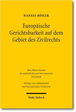 Europäische Gerichtsbarkeit auf dem Gebiet des Zivilrechts von Rösler,  Hannes