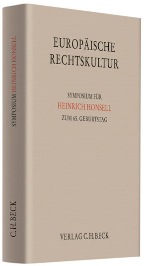 Europäische Rechtskultur von Ernst,  Wolfgang, Gruber,  Michael, Harrer,  Friedrich, Müller-Graff,  Peter Christian, Roth,  Günter H., Roth,  Wulf-Henning, Rüffler,  Friedrich