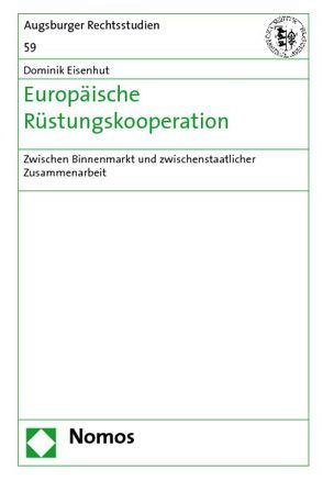 Europäische Rüstungskooperation von Eisenhut,  Dominik