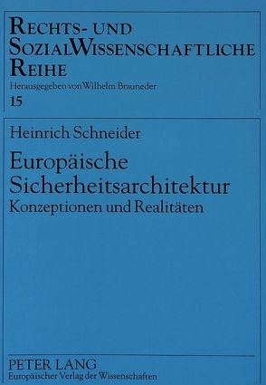Europäische Sicherheitsarchitektur von Schneider,  Heinrich