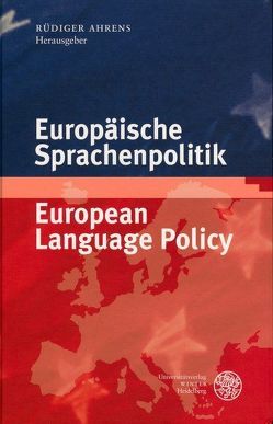 Europäische Sprachenpolitik / European Language Policy von Ahrens,  Rüdiger