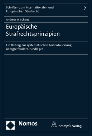 Europäische Strafrechtsprinzipien von Schaut,  Andreas B.