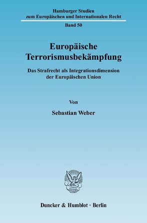 Europäische Terrorismusbekämpfung. von Weber,  Sebastian