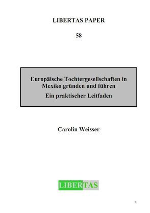 Europäische Tochtergesellschaften in Mexiko gründen und führen von Weisser,  Carolin