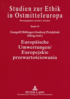 Europäische Umwertungen / Europejskie przewartościowania von Hübinger,  Gangolf, Przylebski,  Andrzej