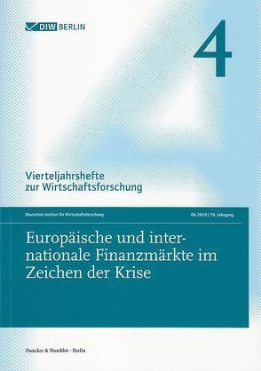 Europäische und internationale Finanzmärkte im Zeichen der Krise. von Deutsches Institut für Wirtschaftsforschung