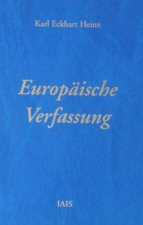 Europäische Verfassung von Heinz,  Karl Eckhart