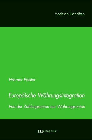 Europäische Währungsintegration von Polster,  Werner