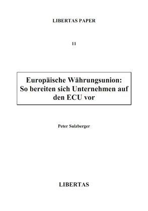 Europäische Währungsunion: So bereiten sich Unternehmen auf den ECU vor von Sulzberger,  Peter