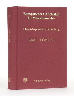 Europäischer Gerichtshof für Menschenrechte, Deutschsprachige Sammlung mit CD-ROM von Engel,  Erika, Engel,  Norbert P