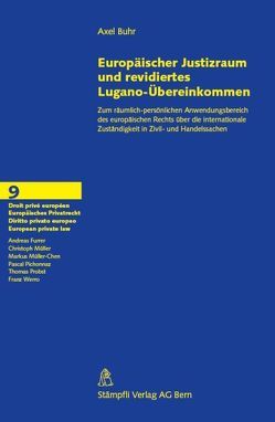 Europäischer Justizraum und revidiertes Lugano-Übereinkommen von Buhr,  Axel