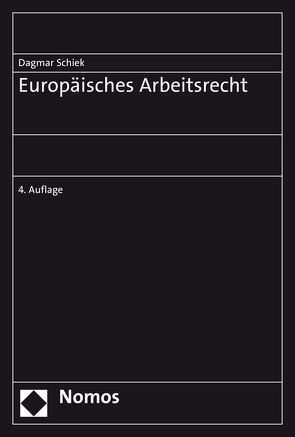 Europäisches Arbeitsrecht von Schiek,  Dagmar, Zahn,  Rebecca