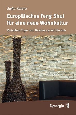 Europäisches Feng Shui für eine neue Wohnkultur von Keßler,  Stefan