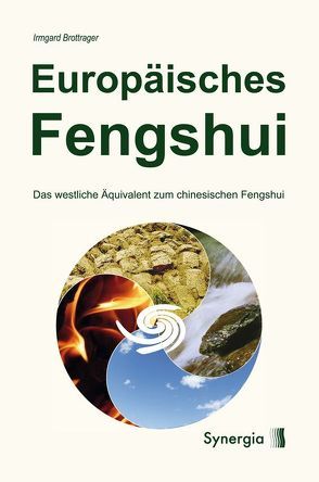 Europäisches Fengshui von Brottrager,  Irmgard