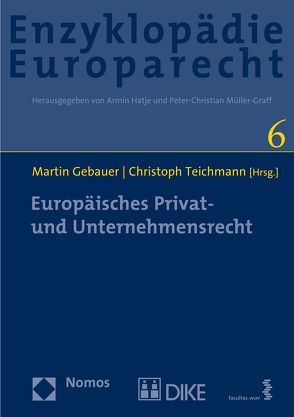 Europäisches Privat- und Unternehmensrecht von Gebauer,  Martin, Teichmann,  Christoph