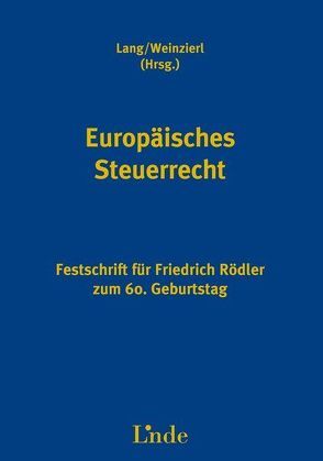 Europäisches Steuerrecht von Lang,  Michael, Weinzierl,  Christine