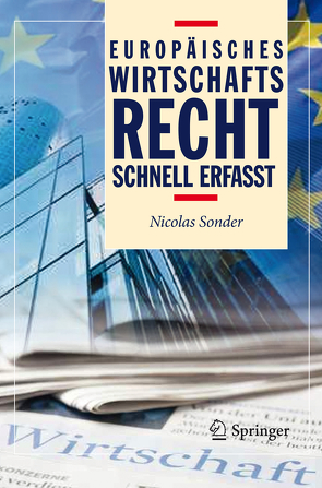 Europäisches Wirtschaftsrecht – Schnell erfasst von Sonder,  Nicolas