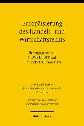 Europäisierung des Handels- und Wirtschaftsrechts von Hopt,  Klaus J., Tzouganatos,  Dimitris