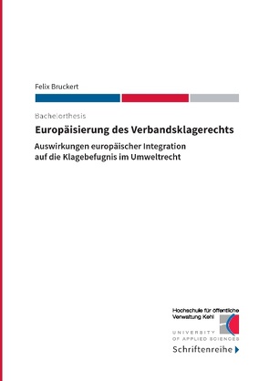 Europäisierung des Verbandsklagerechts von Bruckert,  Felix, Hochschule für öffentliche Verwaltung Kehl