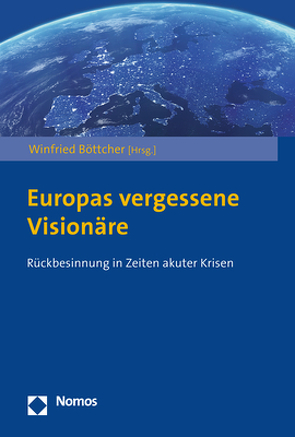 Europas vergessene Visionäre von Böttcher,  Winfried