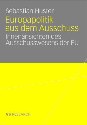 Europapolitik aus dem Ausschuss von Huster,  Sebastian