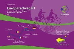 Europaradweg R1 Euroroute Teil 3: London-Frankreich-Belgien-Niederlande-Münster von Kaden,  Detlef