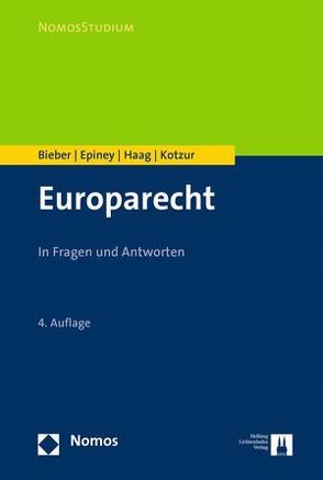 Europarecht von Bieber,  Roland, Epiney,  Astrid, Haag,  Marcel, Kotzur,  Markus