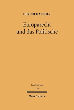 Europarecht und das Politische von Haltern,  Ulrich