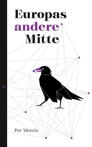 Europas andere Mitte von Meerin,  Per