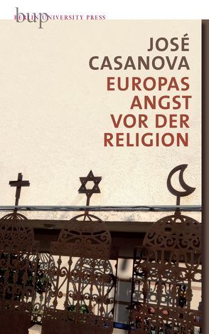 Europas Angst vor der Religion von Casanova,  José, Schieder,  Rolf